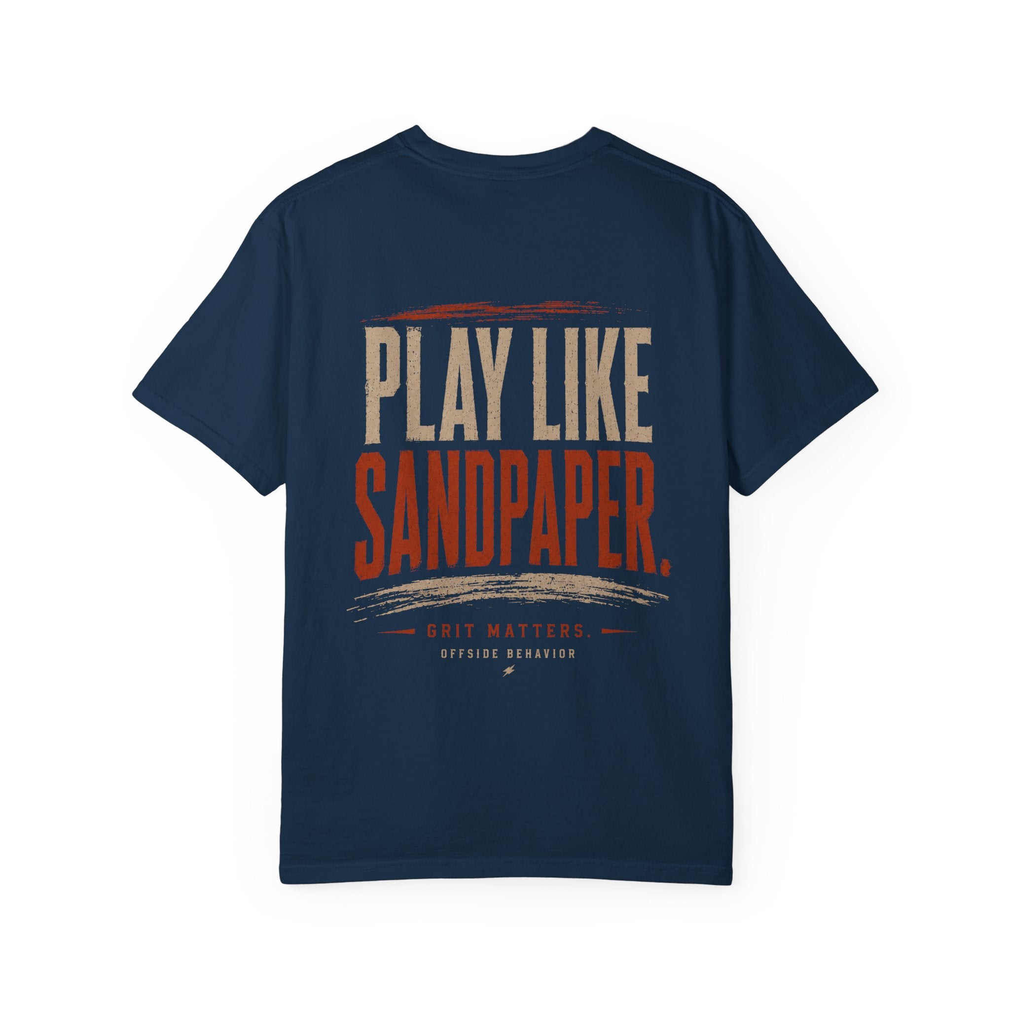 Play Like Sandpaper T-Shirt